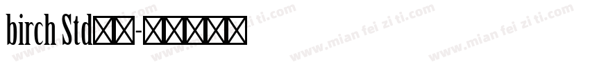 birch Std西方字体转换
